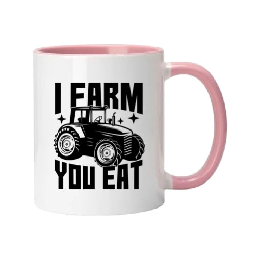 Mug - 11oz - Farmers Saying - 'I Farm you eat' 1a