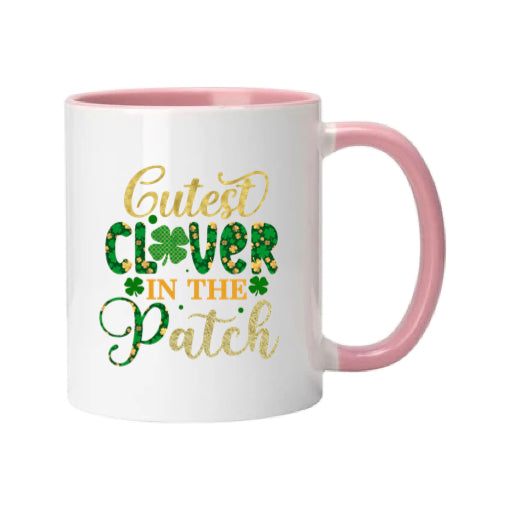 Mug - 11oz - St Patricks Day - Cutest Clover In the Patch