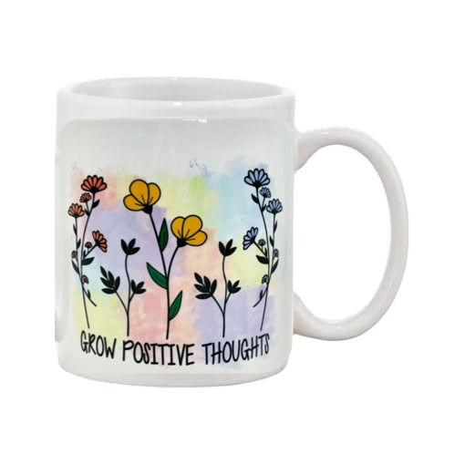 Mug - 11oz - “Grow positive thoughts” with flowers
