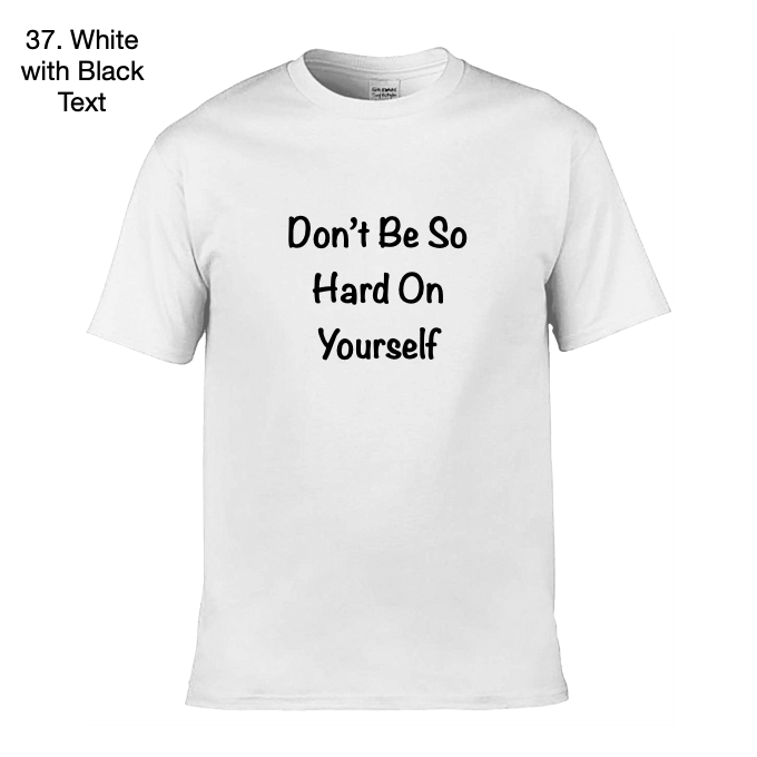 Don't Be So Hard On Yourself - Wellbeing Adult T-Shirt