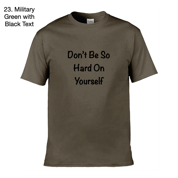 Don't Be So Hard On Yourself - Wellbeing Adult T-Shirt