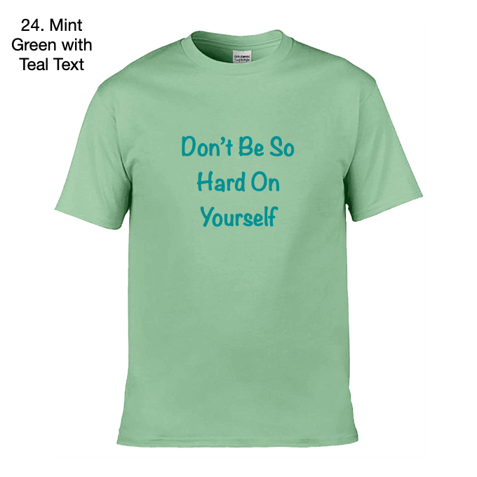 Don't Be So Hard On Yourself - Wellbeing Adult T-Shirt