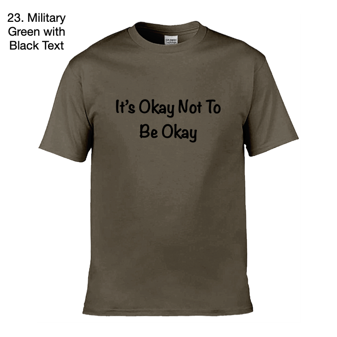 It's Okay Not To Be Okay - Wellbeing Adult T-Shirt