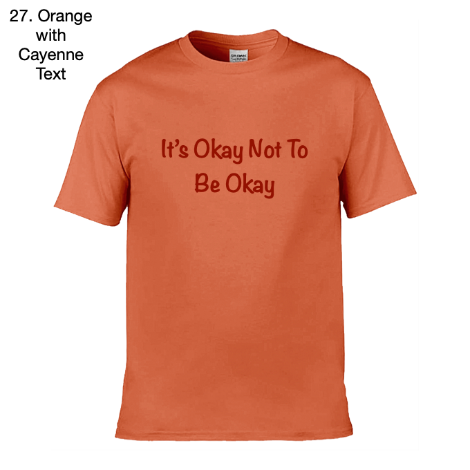 It's Okay Not To Be Okay - Wellbeing Adult T-Shirt