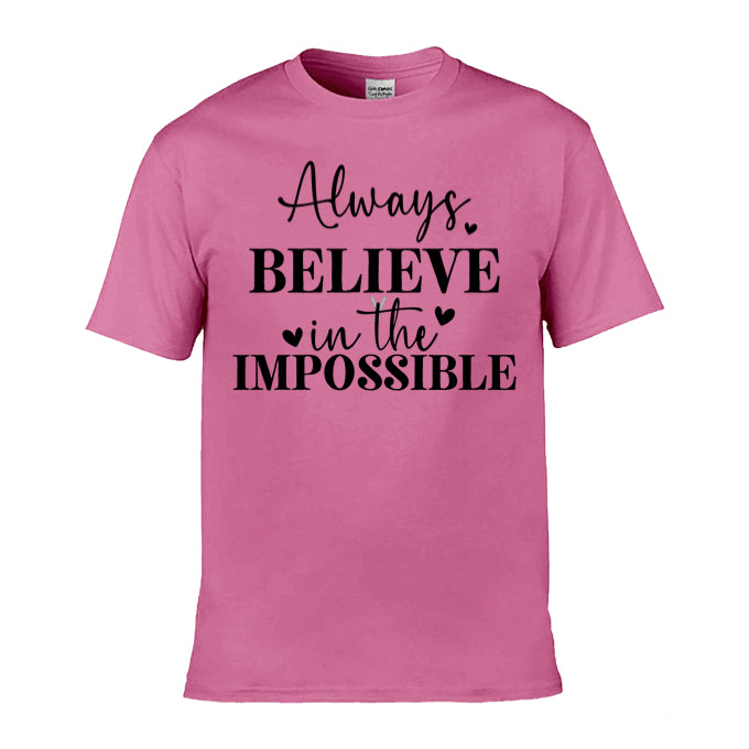 Mens T-Shirt (Gildan Softstyle 64000) - 9 Colours to choose from with 'Always believe in the impossible' message