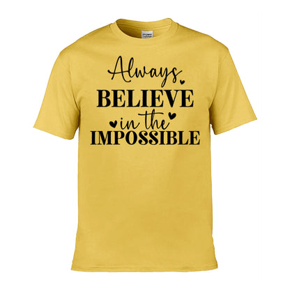 Mens T-Shirt (Gildan Softstyle 64000) - 9 Colours to choose from with 'Always believe in the impossible' message