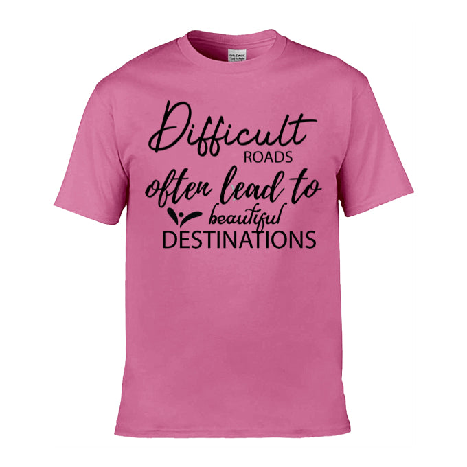 Mens T-Shirt (Gildan Softstyle 64000) - 9 Colours to choose from with 'Difficult roads often lead to beautiful destinations' message