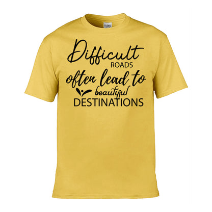 Mens T-Shirt (Gildan Softstyle 64000) - 9 Colours to choose from with 'Difficult roads often lead to beautiful destinations' message