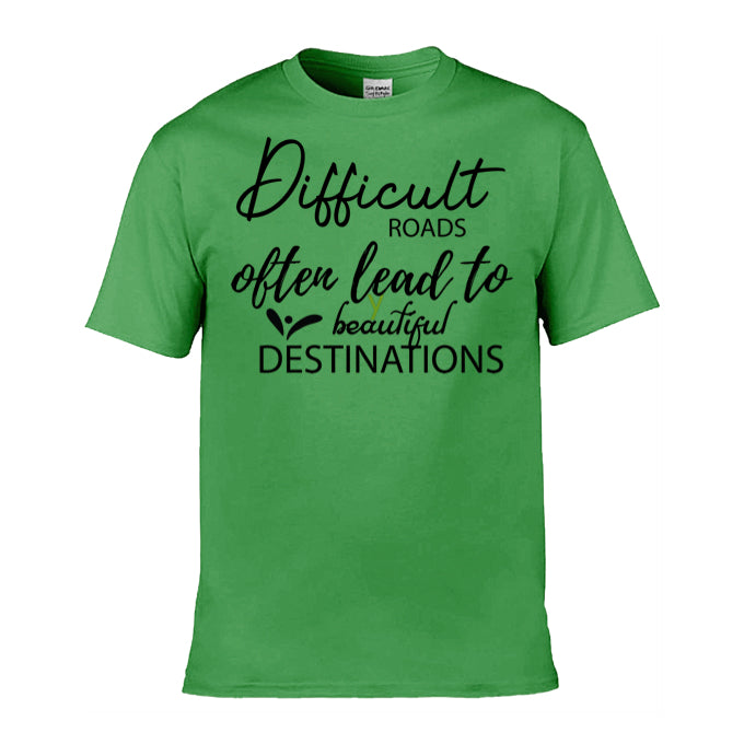 Mens T-Shirt (Gildan Softstyle 64000) - 9 Colours to choose from with 'Difficult roads often lead to beautiful destinations' message