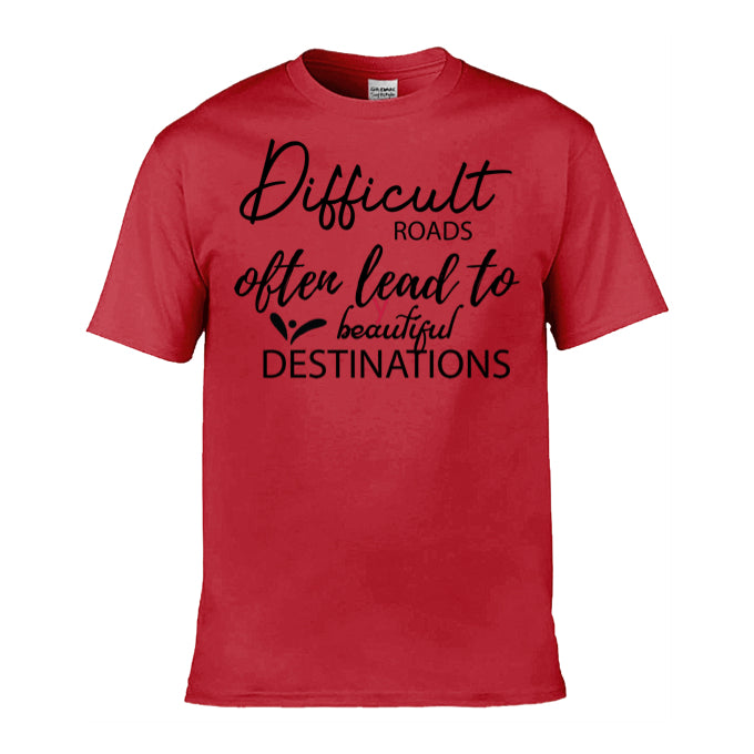 Mens T-Shirt (Gildan Softstyle 64000) - 9 Colours to choose from with 'Difficult roads often lead to beautiful destinations' message
