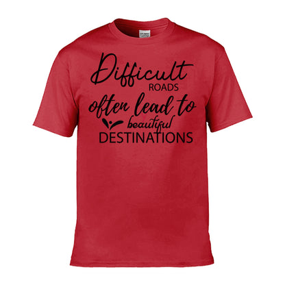 Mens T-Shirt (Gildan Softstyle 64000) - 9 Colours to choose from with 'Difficult roads often lead to beautiful destinations' message