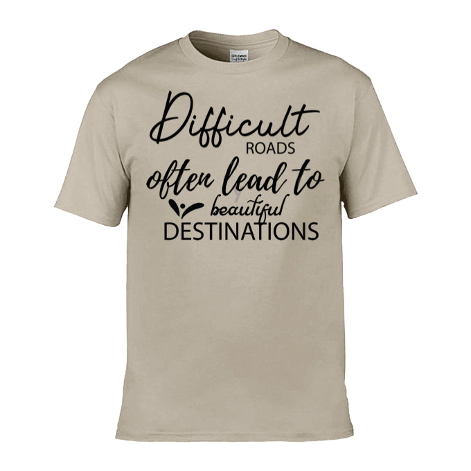 Mens T-Shirt (Gildan Softstyle 64000) - 9 Colours to choose from with 'Difficult roads often lead to beautiful destinations' message