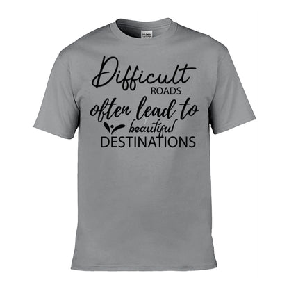 Mens T-Shirt (Gildan Softstyle 64000) - 9 Colours to choose from with 'Difficult roads often lead to beautiful destinations' message