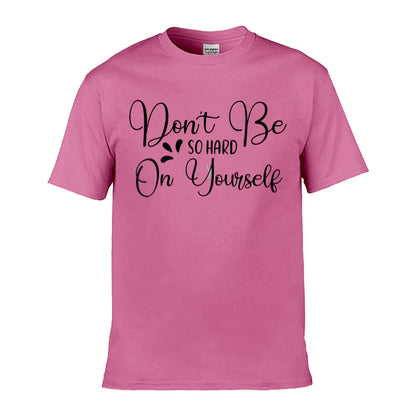 Mens T-Shirt (Gildan Softstyle 64000) - 9 Colours to choose from with 'Don't be so hard on yourself' message