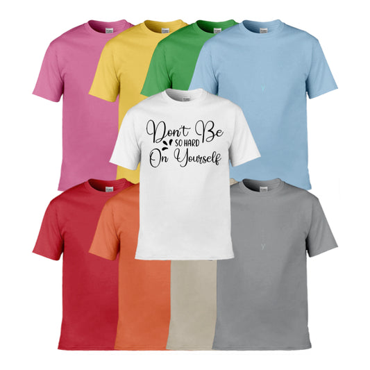 Mens T-Shirt (Gildan Softstyle 64000) - 9 Colours to choose from with 'Don't be so hard on yourself' message