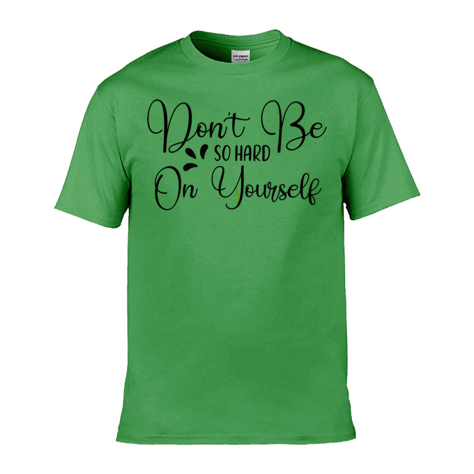 Mens T-Shirt (Gildan Softstyle 64000) - 9 Colours to choose from with 'Don't be so hard on yourself' message