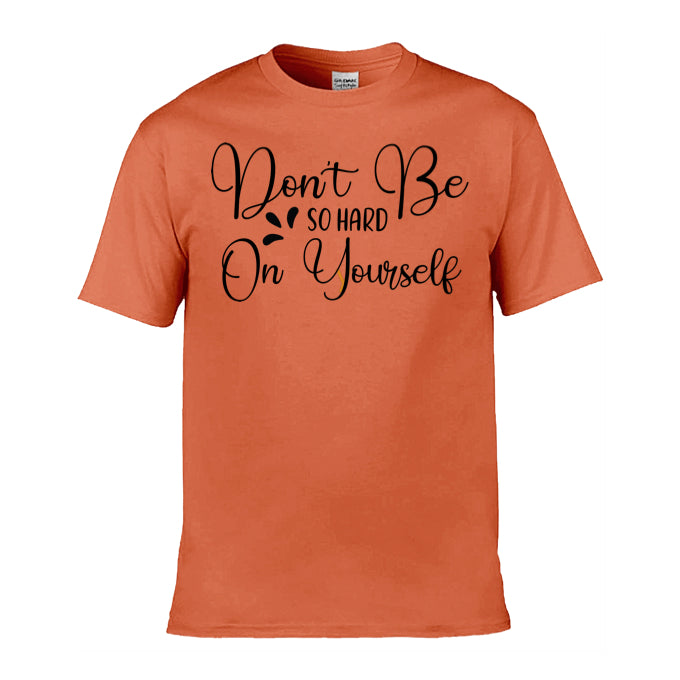 Mens T-Shirt (Gildan Softstyle 64000) - 9 Colours to choose from with 'Don't be so hard on yourself' message