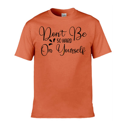 Mens T-Shirt (Gildan Softstyle 64000) - 9 Colours to choose from with 'Don't be so hard on yourself' message