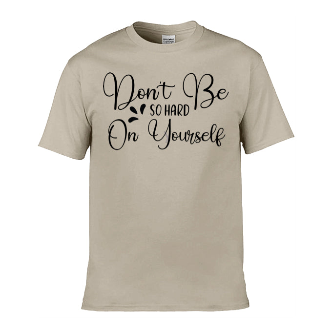 Mens T-Shirt (Gildan Softstyle 64000) - 9 Colours to choose from with 'Don't be so hard on yourself' message