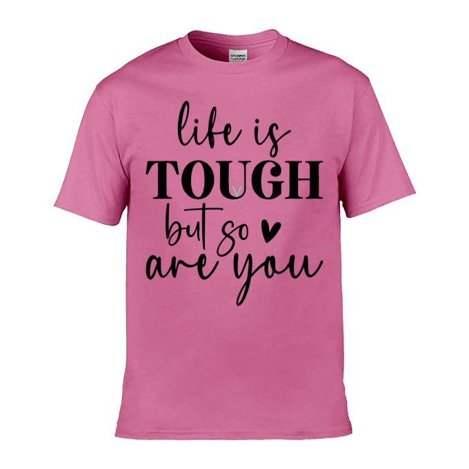 Mens T-Shirt (Gildan Softstyle 64000) - 9 Colours to choose from with 'Life is tough but so are you' message