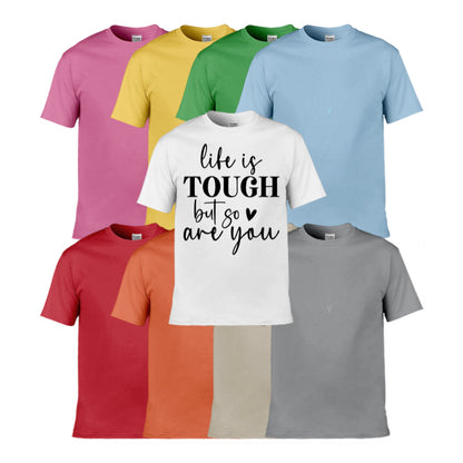 Mens T-Shirt (Gildan Softstyle 64000) - 9 Colours to choose from with 'Life is tough but so are you' message