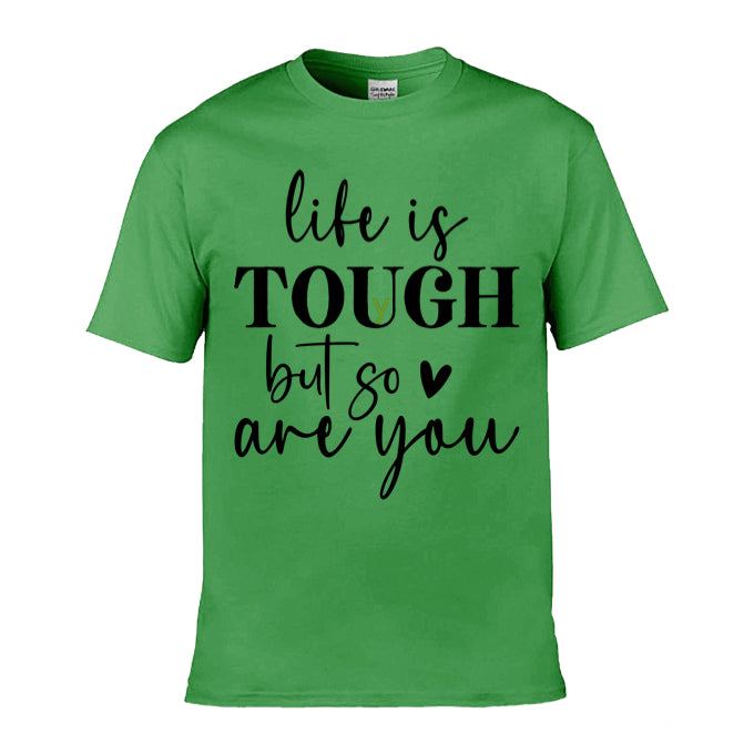 Mens T-Shirt (Gildan Softstyle 64000) - 9 Colours to choose from with 'Life is tough but so are you' message