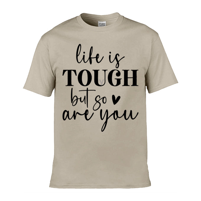 Mens T-Shirt (Gildan Softstyle 64000) - 9 Colours to choose from with 'Life is tough but so are you' message