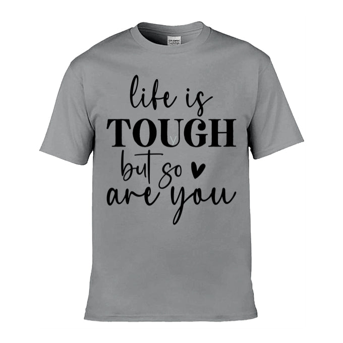 Mens T-Shirt (Gildan Softstyle 64000) - 9 Colours to choose from with 'Life is tough but so are you' message
