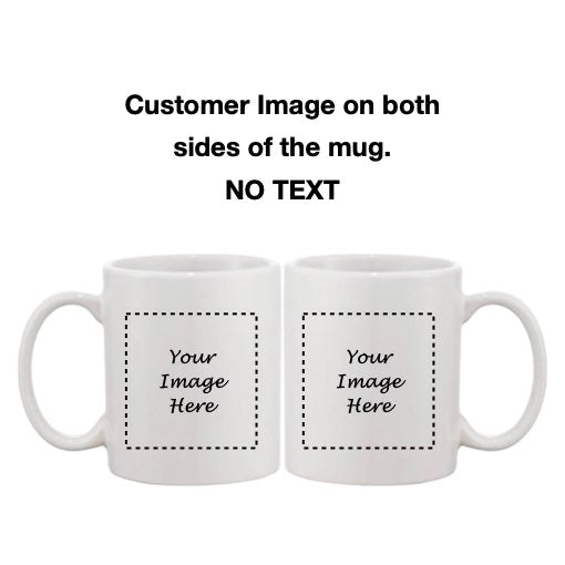 FULLY Customise an 11oz Mug - upload your own image and add text