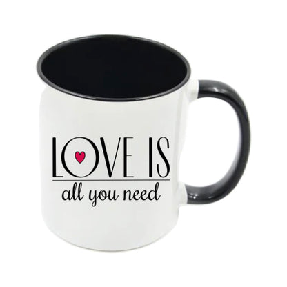 Mug - 11oz - Romantic Saying - 'Love is all you need'