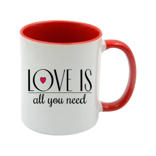 Mug - 11oz - Romantic Saying - 'Love is all you need'