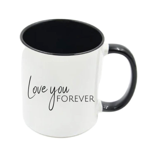 Mug - 11oz - Romantic Saying - 'Love you forever'