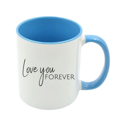 Mug - 11oz - Romantic Saying - 'Love you forever'