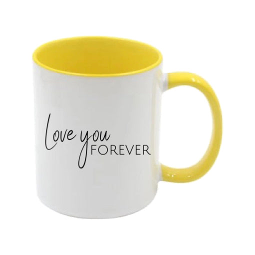 Mug - 11oz - Romantic Saying - 'Love you forever'