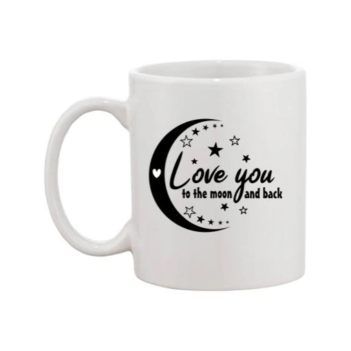 Mug - 11oz - Romantic Saying - 'Love you to the moon and back'