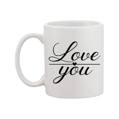 Mug - 11oz - Romantic Saying - 'Love You'