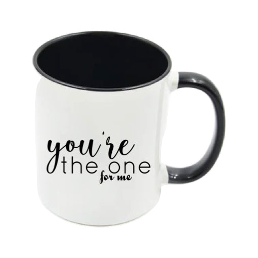 Mug - 11oz - Romantic Saying - 'You're the one for me'