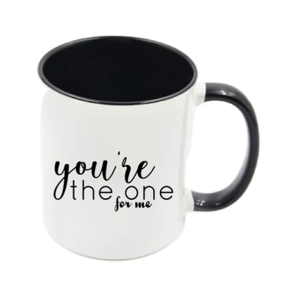 Mug - 11oz - Romantic Saying - 'You're the one for me'