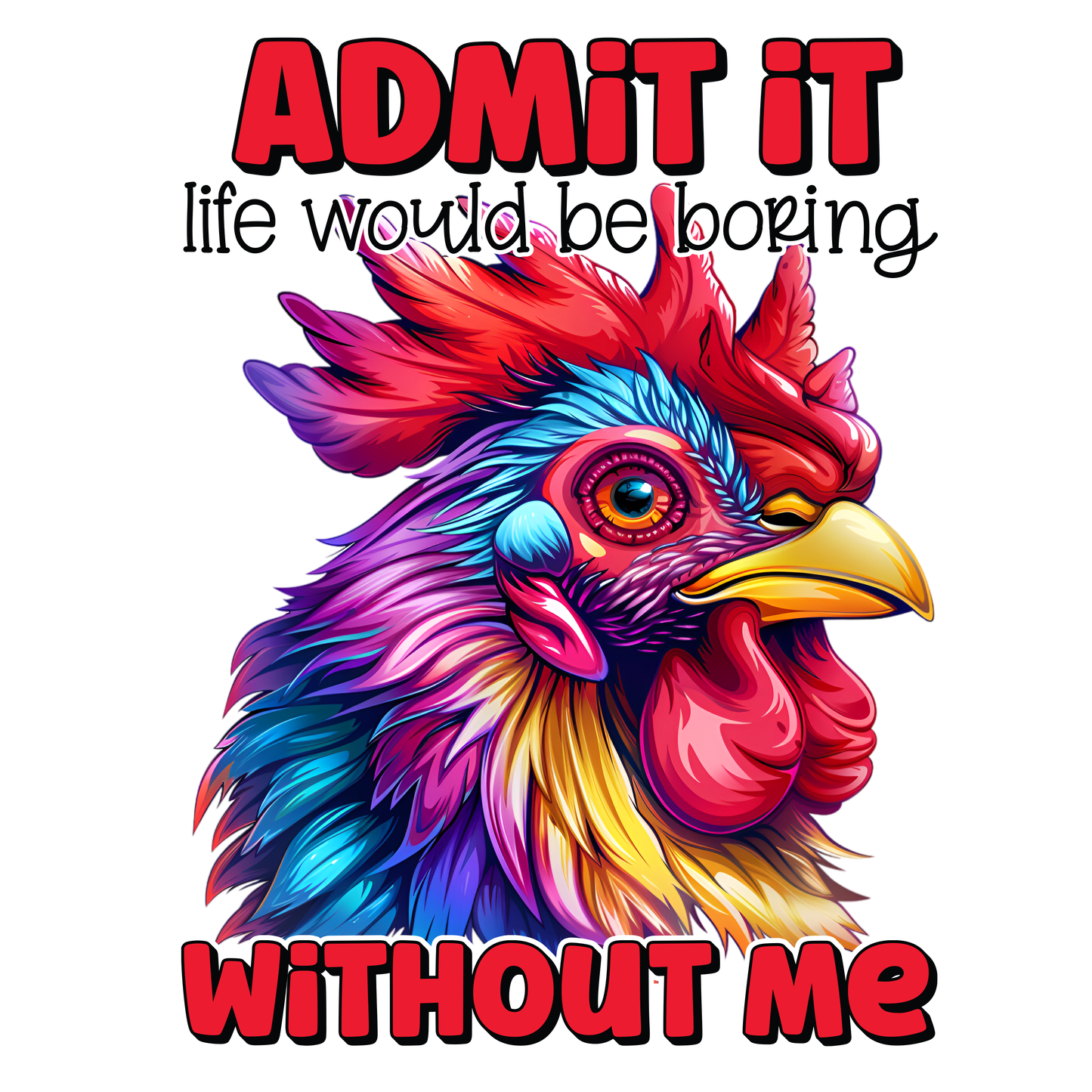 Adult - Sarcastic Sayings with Chickens - 36x  images