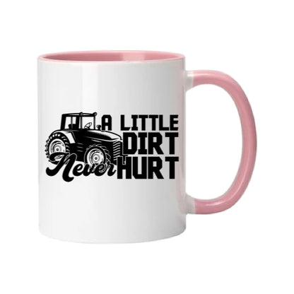 Mug - 11oz - Farmers Saying - 'A little dirt never hurt' 1a