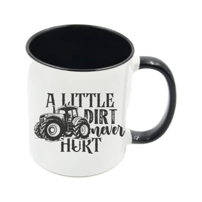 Mug - 11oz - Farmers Saying - 'A little dirt never hurt' 2