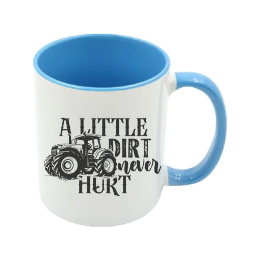 Mug - 11oz - Farmers Saying - 'A little dirt never hurt' 2