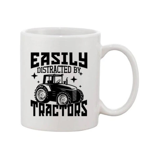 Mug - 11oz - Farmers Saying - 'Easily distracted by tractors' 1a