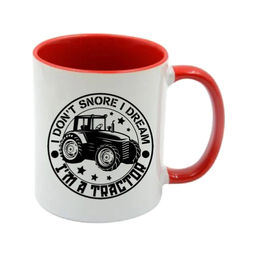Mug - 11oz - Farmers Saying - 'I don't snore I dream tractors' 1a