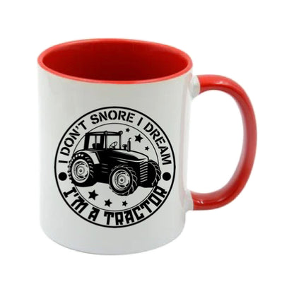Mug - 11oz - Farmers Saying - 'I don't snore I dream tractors' 1a