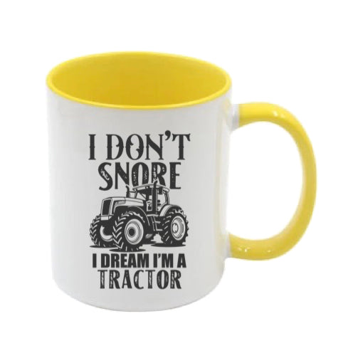 Mug - 11oz - Farmers Saying - 'I don't snore I dream tractors' 2