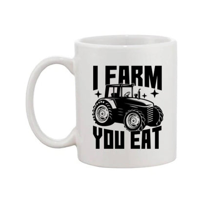 Mug - 11oz - Farmers Saying - 'I Farm you eat' 1a
