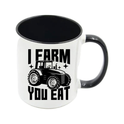 Mug - 11oz - Farmers Saying - 'I Farm you eat' 1a