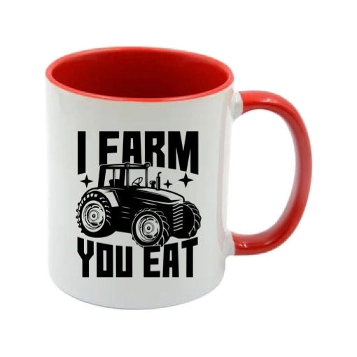 Mug - 11oz - Farmers Saying - 'I Farm you eat' 1a