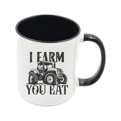 Mug - 11oz - Farmers Saying - 'I Farm you eat' 2